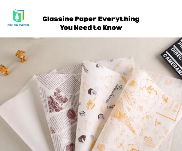 Giấy Glassine: Mọi điều bạn cần biết