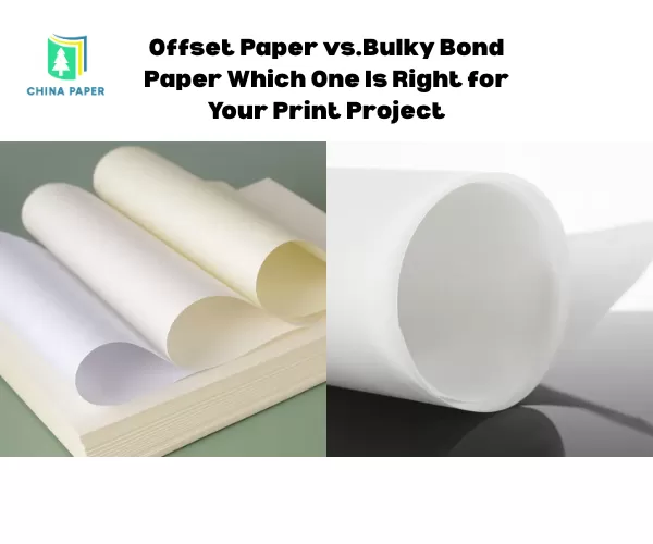 Giấy Offset vs. Giấy Bond Dày Loại Nào Phù Hợp Cho Dự Án In Ấn Của Bạn