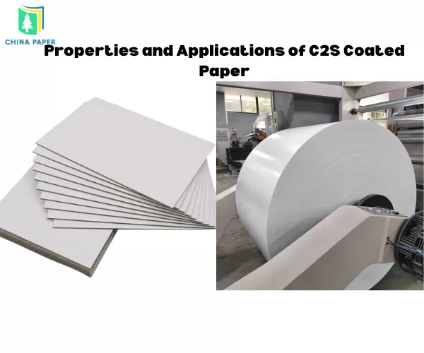 Tính chất và ứng dụng của giấy tráng phủ C2S