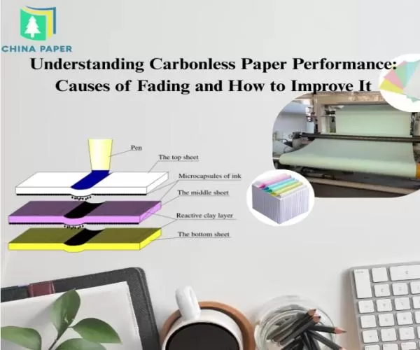 Hiểu về Hiệu suất của Giấy Carbonless: Nguyên nhân Phai màu và Cách Cải thiện